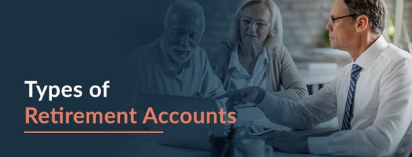 types-of-retirement-accounts-what-you-need-to-know